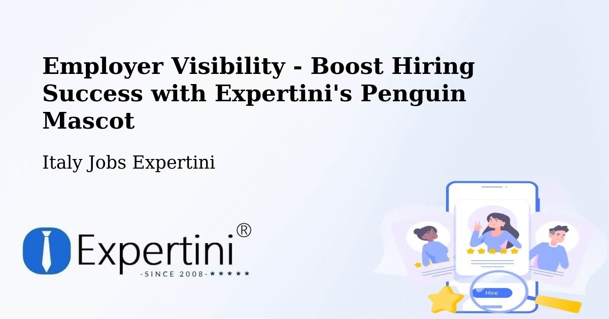 Employer Visibility Strategy – Mathi - Italy Jobs Expertini