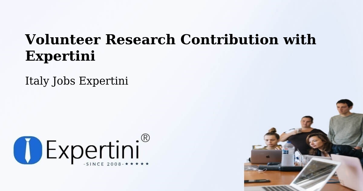 Volunteer Research Contribution Program – Mathi - Italy Jobs Expertini